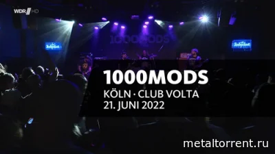 1000Mods - Rockpalast • Club Volta, Köln (2022)