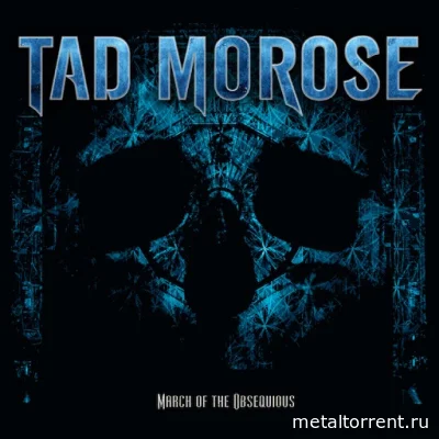 Tad Morose - March of the Obsequious (2022)