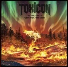 Toxicon - Be The Fire And Wish For The Wind (2022)