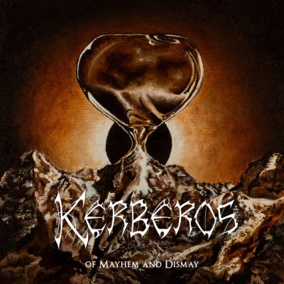 Kerberos - Of Mayhem and Dismay (2022)