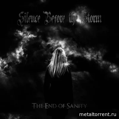 Silence Before the Storm - The End of Sanity (2022)