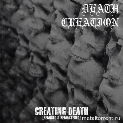 Death Creation - Creating Death (Remixed & Remastered) (2022)