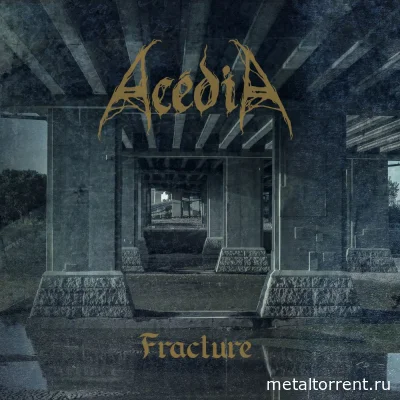 Acédia - Fracture (2022)