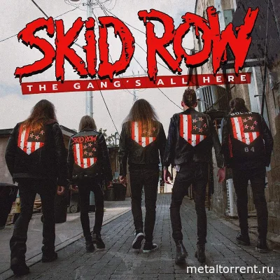 Skid Row - The Gang's All Here (2022)