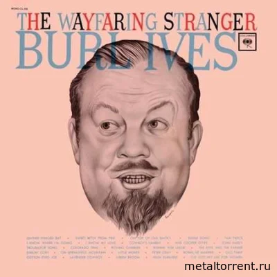 Burl Ives - The Wayfaring Stranger (2022)