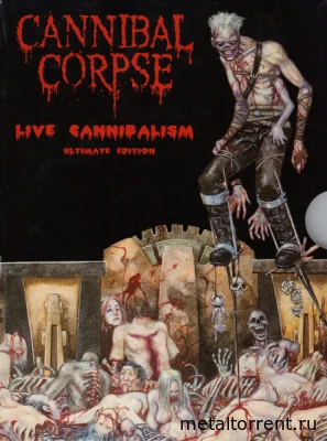Cannibal Corpse - Live Cannibalism (2002)
