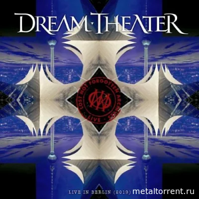 Dream Theater - Lost Not Forgotten Archives: Live in Berlin 2019 (2022)