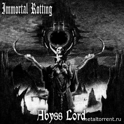 Immortal Rotting - Abyss Lord (2022)