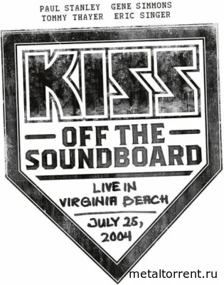 Kiss - Kiss Off The Soundboard Live In Virginia Beach 2004 (2022)