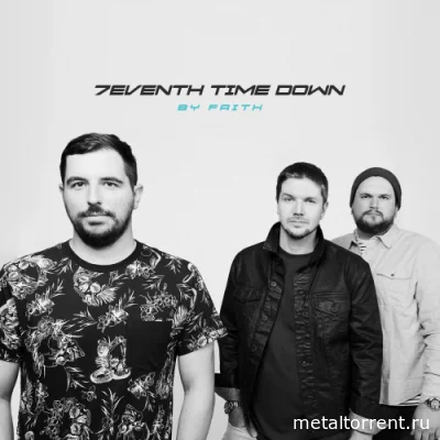 7eventh Time Down - By Faith (2022)