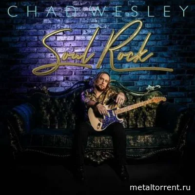 Chad Wesley - Soul Rock (2022)