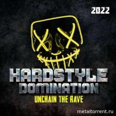 Hardstyle Domination 2022 [Unchain the Rave] (2022)