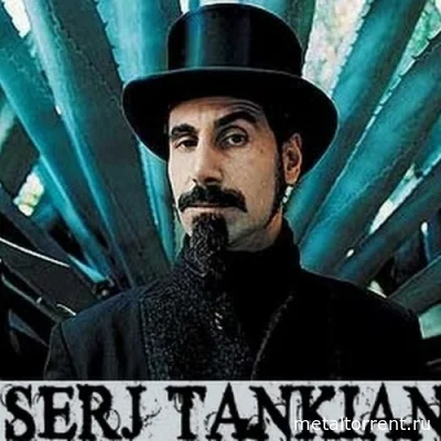 Serj Tankian - Дискография (2003-2020)