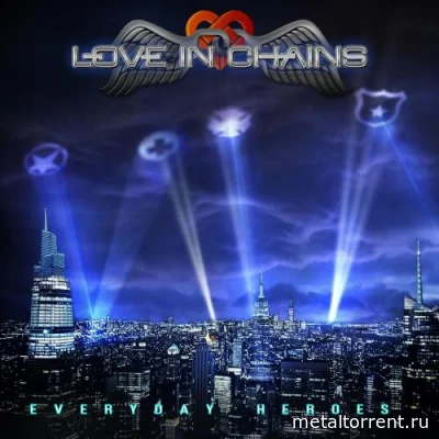 Love In Chains - Everyday Heroes (2022)