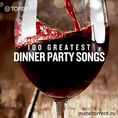 100 Greatest Dinner Party Songs (2022)