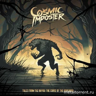 Cosmic Imposter - Tales from the Bayou: The Curse of the Rougarou (2022)