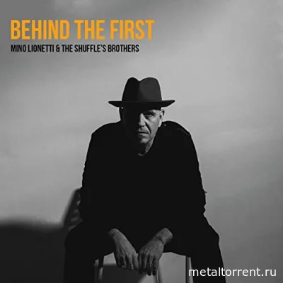 Mino Lionetti & The Shuffle's Brothers - Behind The First (2022)