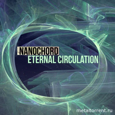 Nanochord - Eternal Circulation (2022)