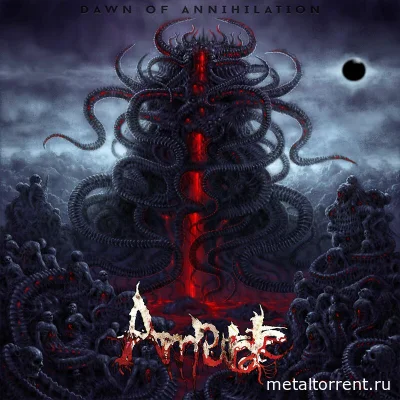 Amputate - Dawn Of Annihilation (2022)