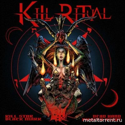 Kill Ritual - Kill Star Black Mark Dead Hand Pierced Heart (2022)