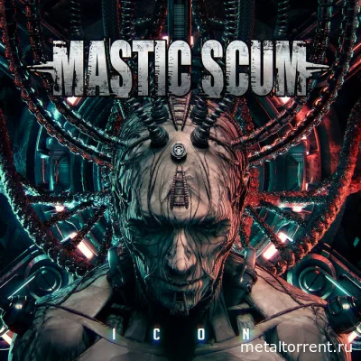Mastic Scum - Icon (2022)