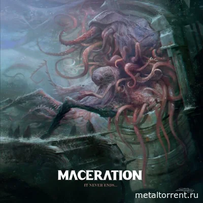 Maceration - It Never Ends... (2022)