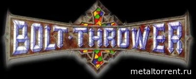 Bolt Thrower - Дискография (1986-2021)