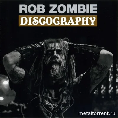 Rob Zombie - Дискография (1998-2021)