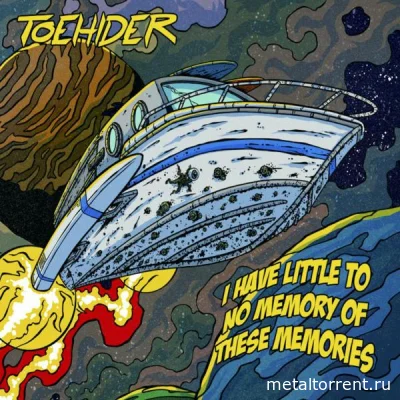 Toehider - I Have Little To No Memory of These Memories (2022)