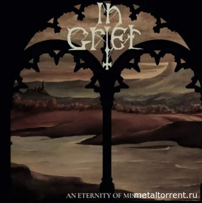 In Grief - An Eternity of Misery (2022)