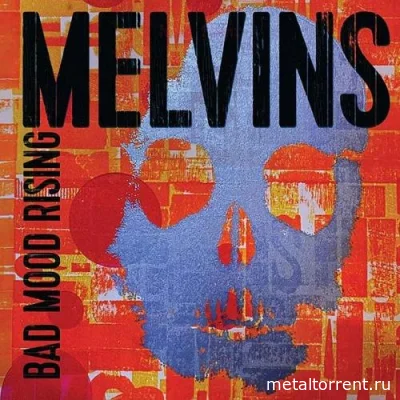 Melvins - Bad Mood Rising (2022)