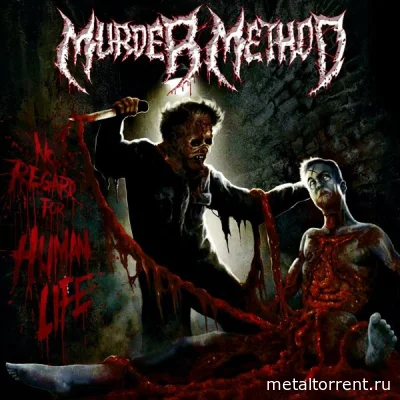 Murder Method - No Regard For Human Life (2022)