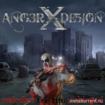Anger by Design - Melodies for the Unhinged (2022)