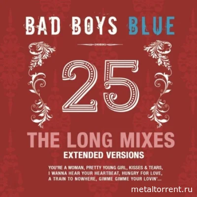 Bad Boys Blue - 25 The Long Mixes (2022)