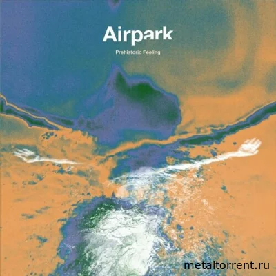 Airpark - Prehistoric Feeling (2022)