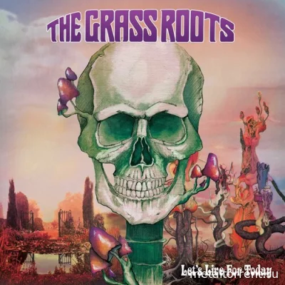 The Grass Roots - Let's Live for Today (2022)