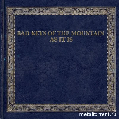 Bad Keys of the Mountain - As It Is (2022)