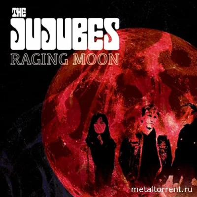 The Jujubes - Raging Moon (2022)