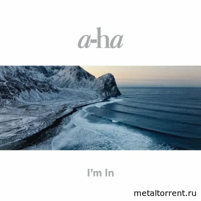 A-Ha - I'm In (Single) (2022)