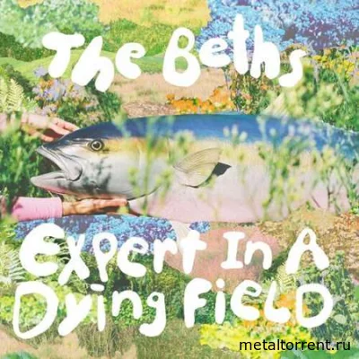 The Beths - Expert In A Dying Field (2022)