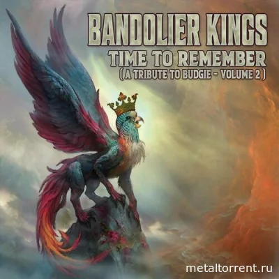 Bandolier Kings - « Time To Remember »  (A Tribute To Budgie - Volume 2) (2022)