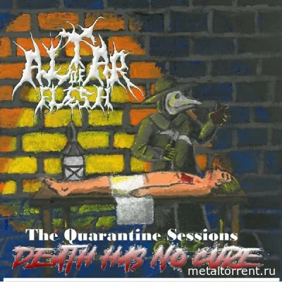 Altar of Flesh - The Quarantine Sessions: Death Has No Cure (2022)