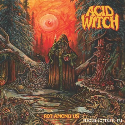 Acid Witch - Rot Among Us (2022)