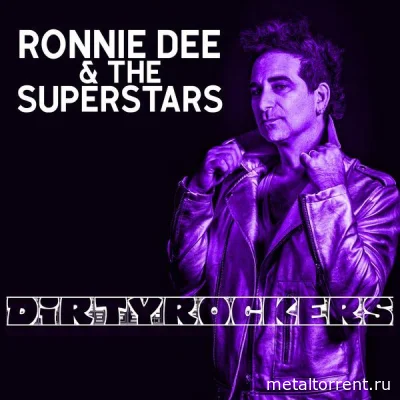 Ronnie Dee And The Superstars - Dirtyrockers (2022)