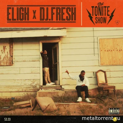 Eligh x DJ.Fresh - The Tonite Show with Eligh x DJ . Fresh (2022)