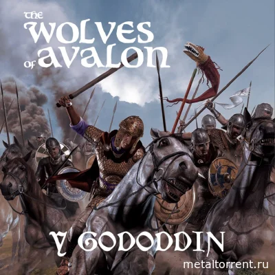 The Wolves of Avalon - Y Gododdin (2022)