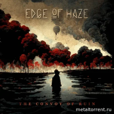 Edge of Haze - The Convoy of Ruin (2022)