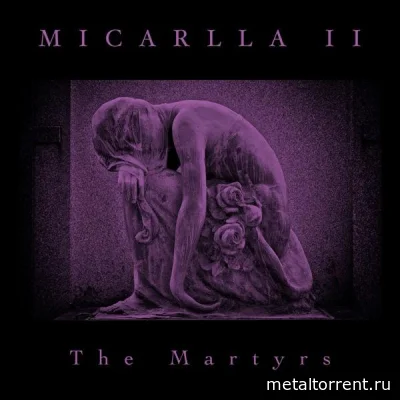 Micarlla Ii - The Martyrs (2022)