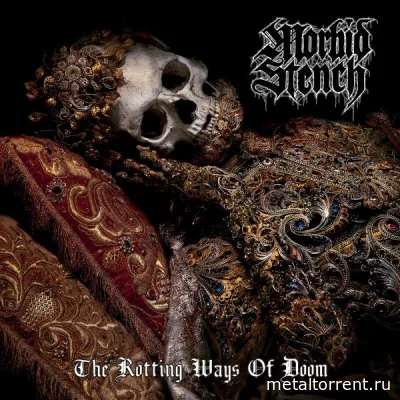 Morbid Stench - The Rotting Ways Of Doom (2022)
