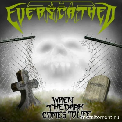 The Everscathed - When the Dark Comes to Life (2022)